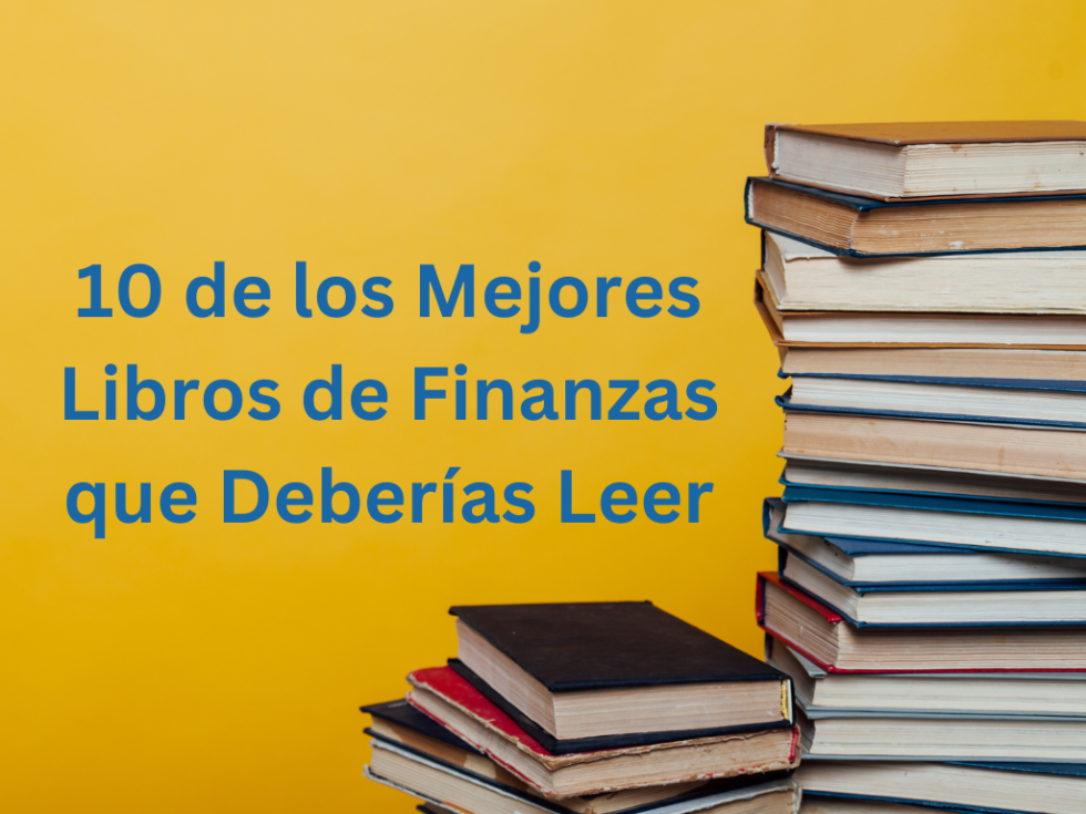 De Los Mejores Libros De Finanzas Que Deber As Leer