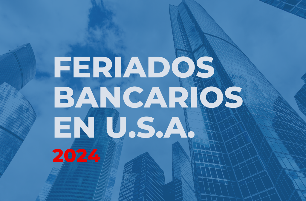 Días Feriados Bancarios del 2024 en Estados Unidos.
